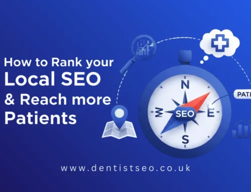 How to Rank with Local SEO Optimization and Reach More Dental Patients